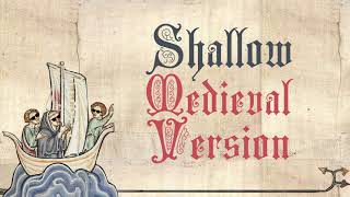 Download lagu Shallow (Medieval Version) - Bardcore Cover of Lady Gaga and Bradley Cooper mp3