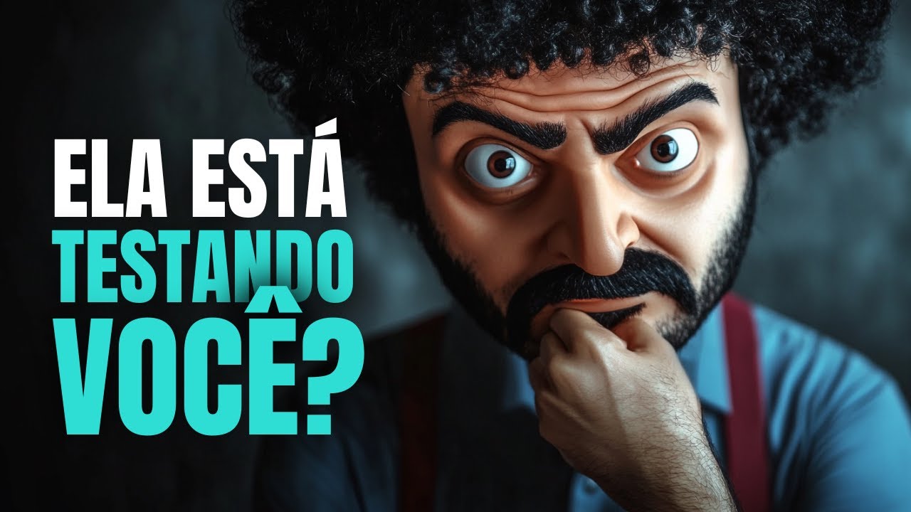 8 Sinais de que Ela Está Testando Você (E Você Nem Percebeu)
