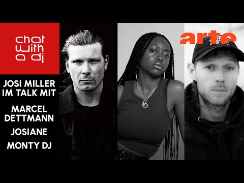 Marcel Dettmann, Josiane, Monty DJ bei Chat With A DJ präsentiert von Josi Miller – ARTE Concert