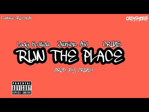 Junior Avi & Crims Ft Lady K-Wida - Run The Place (Produced By Crims)
