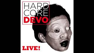 Devo - Fountain of Filth Hardcore Live