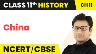 Class 11 History Chapter 11 | China - Paths to Modernisation (Theme 11)
