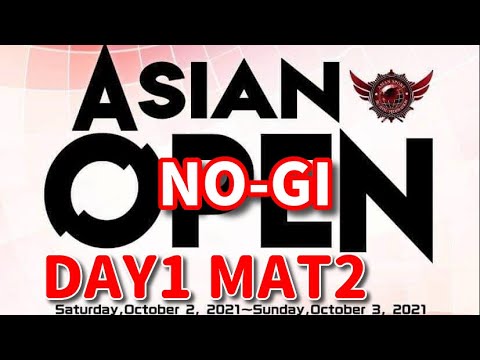 DAY1 MAT2 NO-GI / ASJJF ASIAN OPEN JIU JITSU & NO-GI CHAMPIONSHIP 2021