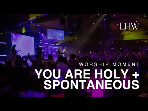 You Are Holy + Spontaneous (LIVE) | Eleventh Hour Worship