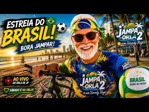 👉 JOÃO PESSOA ORLAS AO VIVO ⚽ | A ESTREIA DO BRASIL COMEÇOU ASSIM... 👀 | Brazil Beach LIVE Now ⭐⭐⭐⭐⭐