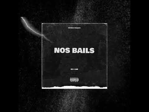 AM B1nks - Nos BAILS Feat K2