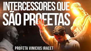 INTERCESSORES QUE SÃO PROFETAS - DESCUBRA SE VOCÊ É UM TIPO DE PROFETA | Profeta Vinicius Iracet