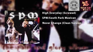 High Everyday - SPM/South Park Mexican (Clean Version)