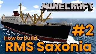 RMS Saxonia, Minecraft Tutorial #2