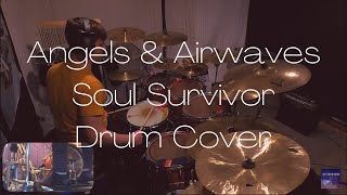 Angels &amp; Airwaves - Soul Survivor (...2023) (Drum Cover)