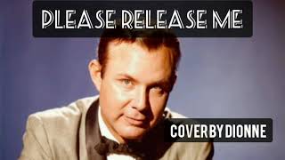 Please release me: Jim Reeves: Dionne Gonsalves