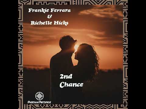 Frankie Ferrara & Richelle Hicks - 2nd Chance (Dub Mix)