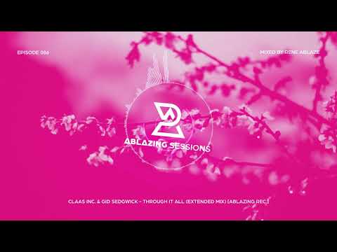 Ablazing Sessions 086 with Rene Ablaze & Opt-In