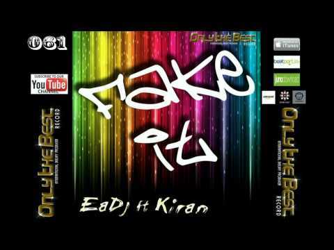 EaDJ feat. Kiran - Fake It (Original Mix) [ Only the Best Record international ]