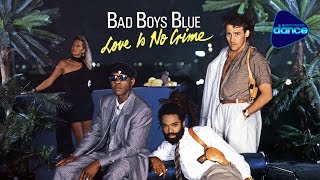 Bad Boys Blue - Love Is No Crime (1987) [Full Album]