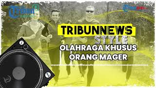 Olahraga yang Cocok Untuk Kaum Mager dan Doyan Rebahan