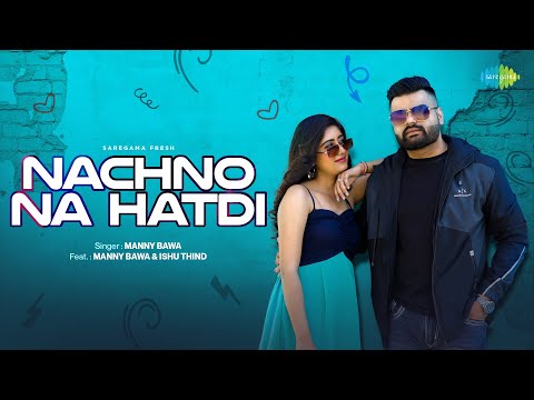 Nachno Na Hatdi — watch video