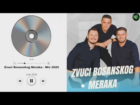 ZVUCI BOSANSKOG MERAKA 2025 - MIX PJESAMA III (UZIVO)