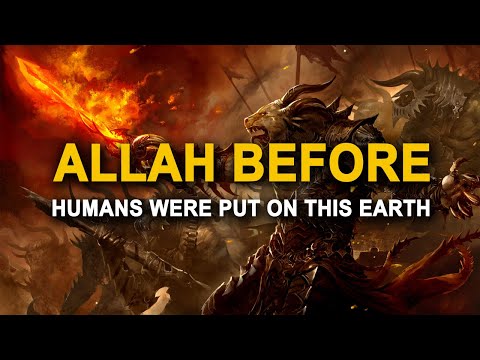 What Allah Did with Earth Before Humans