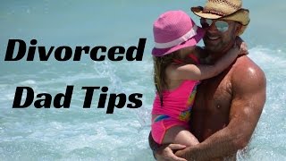 What Are The Best Parenting Tips for Divorced Dads?