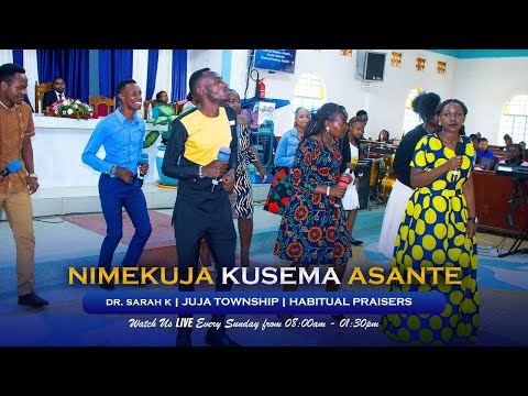 Nimekuja Kusema Asante by Dr. Sarah K | Habitual Praisers
