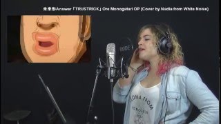 未来形Answer  (Miraikei Answer) - 「TRUSTRICK」 Ore Monogatari OP ( Cover by Nadia)