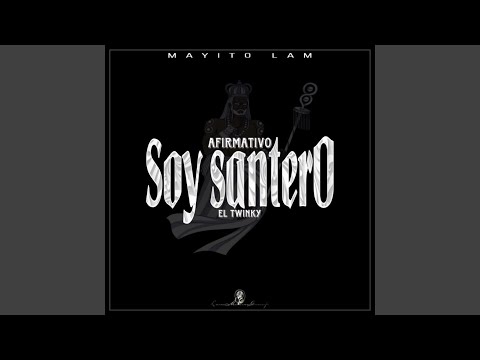 Afirmativo Soy Santero (El Twinky)