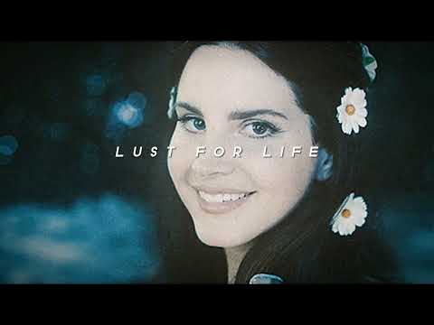 lana del rey - lust for life (sped up)