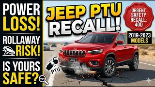🚨 Jeep Cherokee PTU Recall: Total Loss of Power!