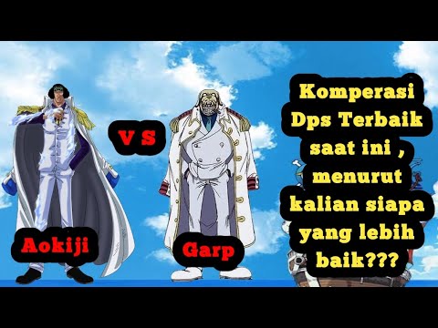 Nyobain Aokiji , masihkah garp bisa mempertahankan tahta dps terbaik ???