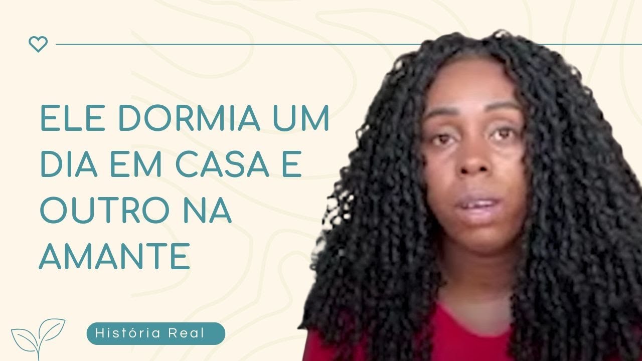 Ele dormia um dia em casa e outro na amante