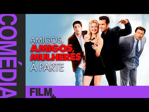 Amigos, Amigos, Mulheres à Parte // Filme Completo Dublado // Comédia Romântica // Film Plus