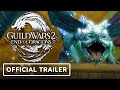 Guild Wars 2: End of Dragons - Official The Story Thus Far Trailer