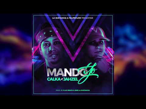 Calka Ft Jahzel- Mando Yo (Prod. Kar Beats & OmB La sustancia)