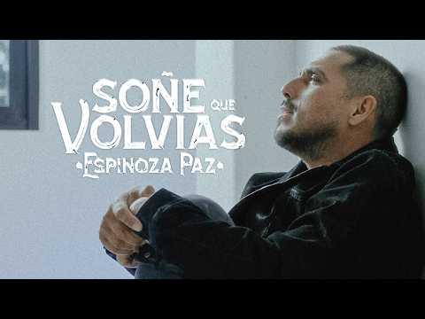 Espinoza Paz - Soñe Que Volvías (Video Oficial)