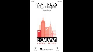 Waitress (Choral Highlights) - Arranged by Greg Gilpin