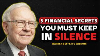 Warren Buffett: 5 Financial Secrets You Must Keep in Silence.