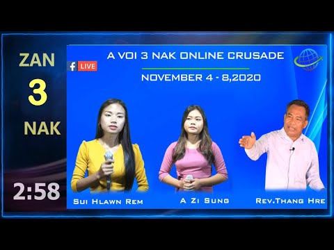 𝐙𝐀𝐍 (𝟯) 𝐍𝐀𝐊 - A Voi 3nak Online Crusade : Speaker : Rev. Thang Hre