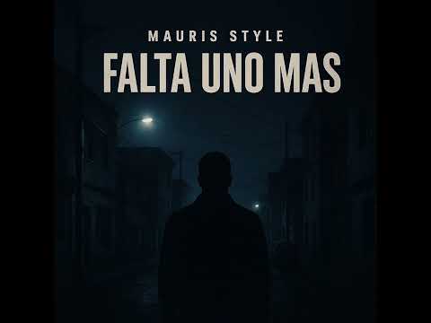 Mauris Style - Falta Uno Más 