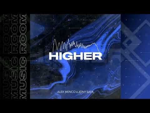 Alex Menco & Jony Safa - Higher