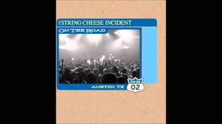 String Cheese Incident - "Texas" (Austin, TX ~ April 6, 2002)