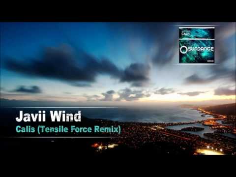 Javii Wind - Calis (Tensile Force Remix) [Sundance Recordings]