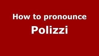 How to pronounce Polizzi