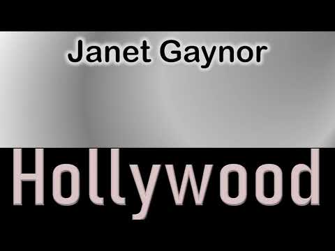 Janet Gaynor   How to pronounce Janet Gaynor Hollywood Actor from 6284 Hollywood Boulevard?
