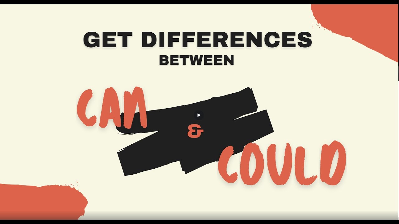 Get Differences between Can and Could.