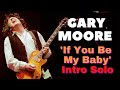 Gary Moore 'If You Be My Baby' Intro solo