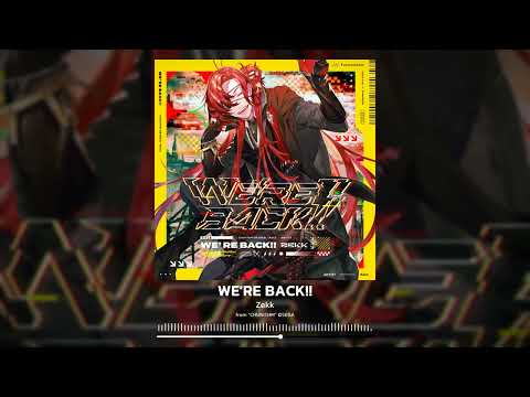 Zekk - WE'RE BACK!! [from CHUNITHM / Official Audio]