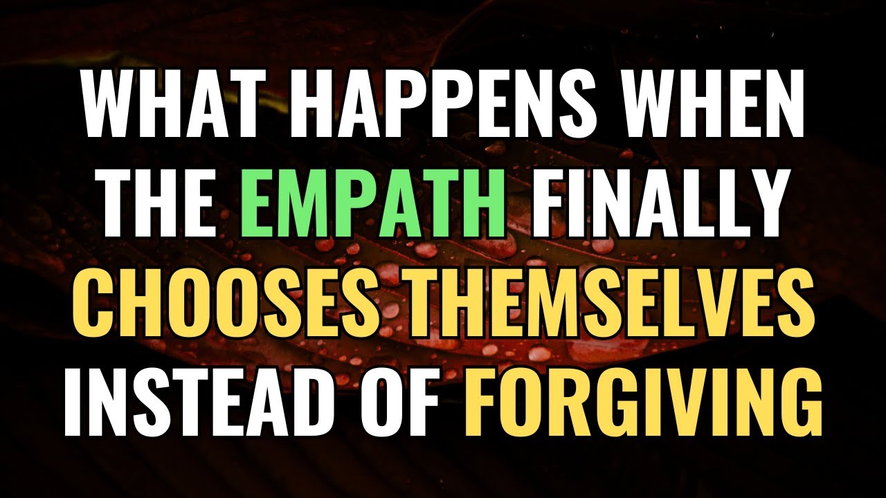 What Happens When the Empath Finally Chooses Themselves Instead of Forgiving | NPD | Narcissism