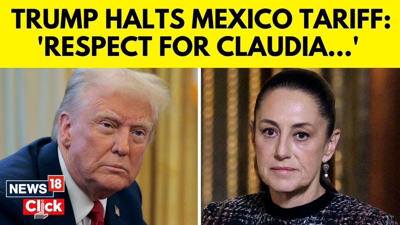 Donald Trump Pauses Mexico Tariffs Until April 2 After Speaking With President Sheinbaum | N18G
