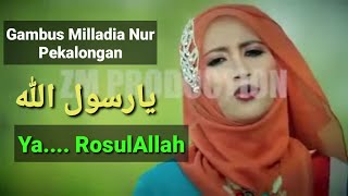 Download lagu YA ROSULALLAH Gambus Milladia Nur Pekalongan [Gambus Sholawat] mp3